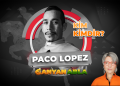Paco Lopez Kimdir