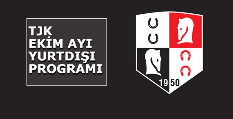 Ekim Ayı TJK Yurtdışı Yarış Programı