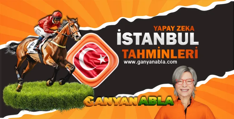 İstanbul Yapay Zeka At Yarışı Tahminleri Ganyan Abla